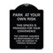Signmission Park at Your Own Risk This Space Is Provided for Your Convenience the Company Assumes, BS-1824-23486 A-DES-BS-1824-23486 - alternate 1